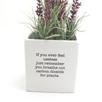 "You're So Freaking Useful" Planter